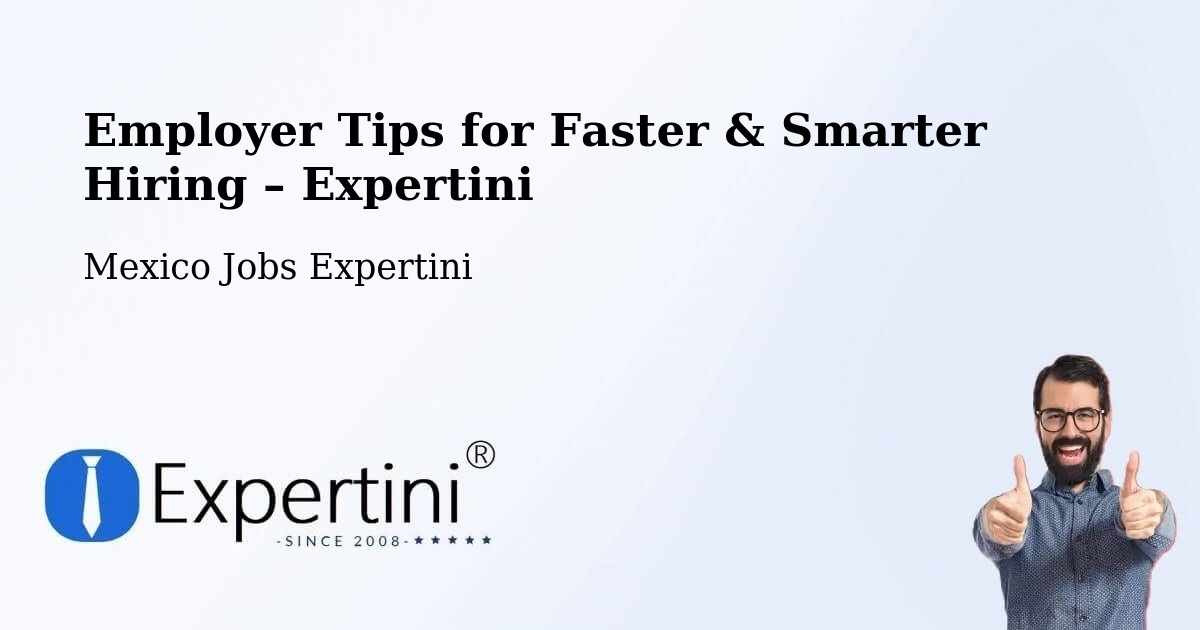 Employer Tips for Hiring & Recruitment – La Villa - La Villa, Mexico Jobs Expertini