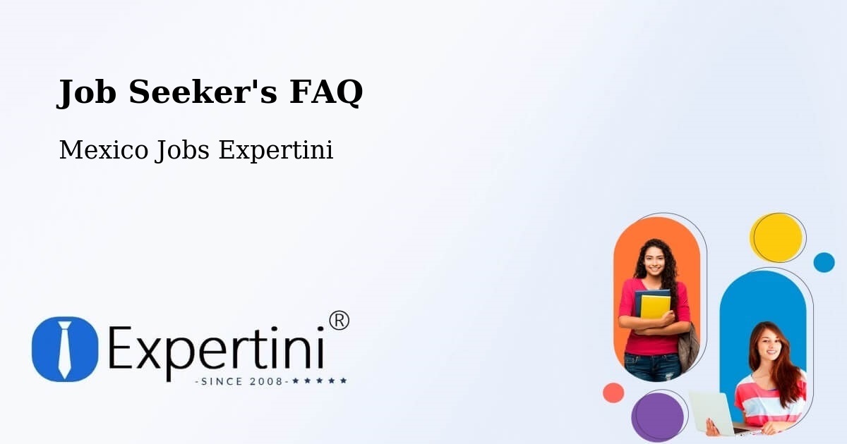 Job Seeker FAQ – La Villa - Mexico Jobs Expertini