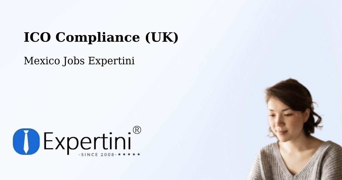 UK Data Protection & ICO Compliance – La Villa - Mexico Jobs Expertini