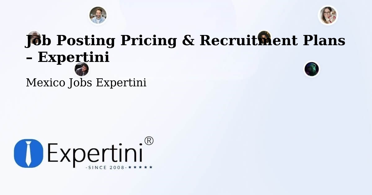 Job Posting Pricing & Recruitment Plans – La Villa - La Villa, Mexico Jobs Expertini